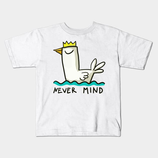 Never mind - relaxed duck Kids T-Shirt by ThomaeArt